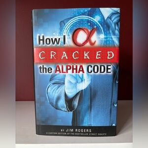 👛 (ANY 4/$20) Financial Book: HOW I CRACKED THE ALPHA CODE by Jim Rogers